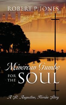 Paperback Minorcan Gumbo for the Soul: A St. Augustine, Florida Story Book