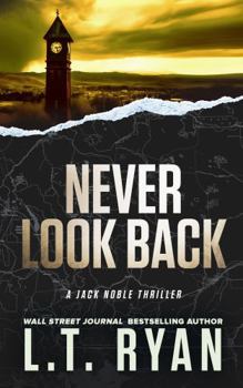 Never Look Back (Jack Noble) - Book #16 of the Jack Noble