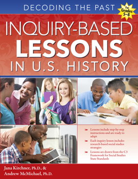 Paperback Inquiry-Based Lessons in U.S. History: Decoding the Past (Grades 5-8) Book