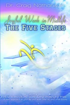Paperback Joyful Work in Midlife: The Five Stages Book