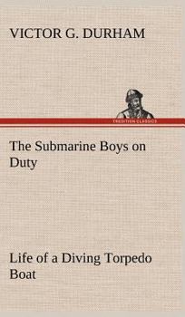 The Submarine Boys on Duty - Book #1 of the Submarine Boys