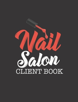 NAIL SALON CLIENT BOOK: Appointment Book 55 Weeks 4 Column Monday - Sunday Schedule 30 Minute Interval