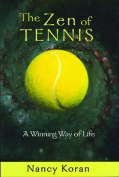 Hardcover The Zen of Tennis: A Winning Way of Life Book