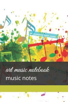 Paperback art music notebook: music notes Book