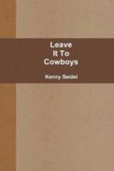 Paperback Leave It To Cowboys Book