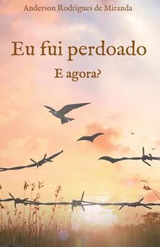 Paperback Eu fui perdoado. E agora? [Spanish] Book