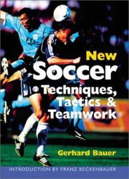 Paperback New Soccer Techniques, Tactics & Teamwork: Newly Revised & Updated Book