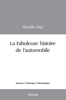 Paperback La Fabuleuse histoire de l'automobile [French] Book