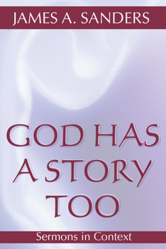 Paperback God Has a Story Too: Sermons in Context Book