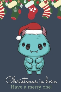 Christmas Is Here Have A Merry One: Festive Kawaii Chibi Blue Alien Creature Dressed Up Like Santa with a Red White Hat. Holiday Stockings and Ornaments Notebook Cover. Great Journal Gift or Stocking 
