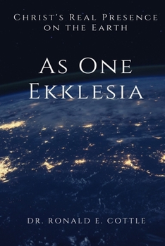 Paperback As One Ekklesia: Christ's Real Presence on the Earth Book