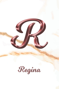 Regina: Journal Diary | Personalized First Name Personal Writing | Letter R White Marble Rose Gold Pink Effect Cover | Daily Diaries for Journalists & ... Taking | Write about your Life & Interests