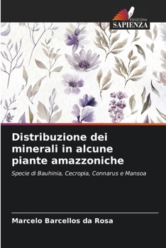 Paperback Distribuzione dei minerali in alcune piante amazzoniche [Italian] Book