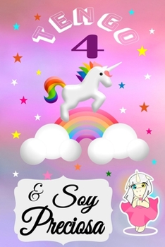 unicornio cuaderno, tengo 4 & soy preciosa, divertido Libro de Cumpleaños Que se Puede Utilizar como un Diario o Cuaderno de notas: cuaderno ... de Cumpleaños  para chicas (Spanish Edition)
