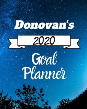 Paperback Donovan's 2020 Goal Planner: 2020 New Year Planner Goal Journal Gift for Donovan / Notebook / Diary / Unique Greeting Card Alternative Book