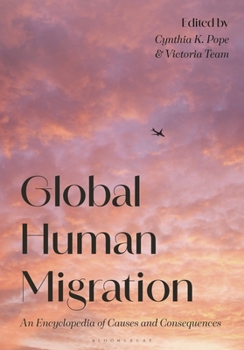 Hardcover Global Human Migration: An Encyclopedia of Causes and Consequences Book