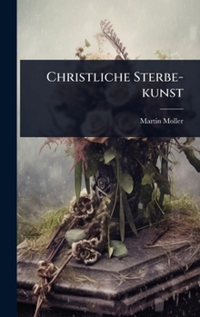 Hardcover Christliche Sterbe-kunst Book