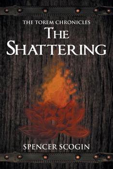Paperback The Torem Chronicles: The Shattering Book