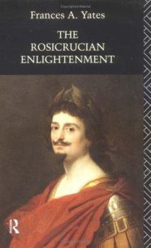 Paperback The Rosicrucian Enlightenment (Routledge Classics) (Volume 98) Book