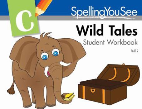 Paperback Spelling You See Wild Tales Student Workbook Level C Part 2 Book