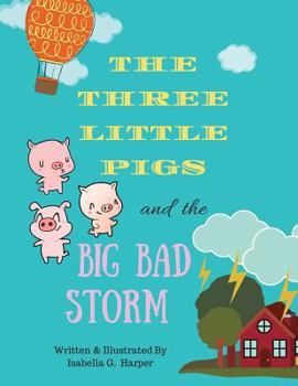 Paperback The Three Little Pigs and the Big Bad Storm Book