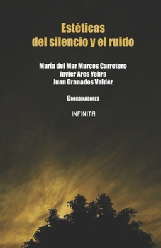 Paperback Estéticas del silencio y el ruido [Spanish] Book