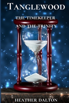 Tanglewood: The Timekeeper and the Trinity