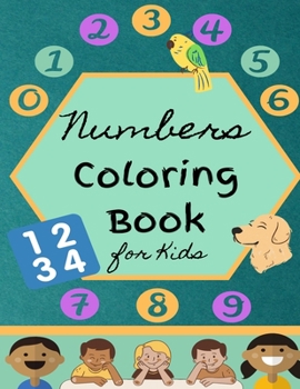 Paperback Numbers Coloring Book for kids: kids Activity Coloring Books for Toddlers and Kids, Numbers activities, 8.5" x 11" inch, 2021 Book