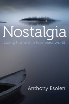 Hardcover Nostalgia: Going Home in a Homeless World Book