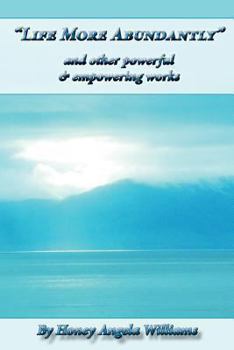 Paperback Life More Abundantly and Other Powerful & Empowering Works Book