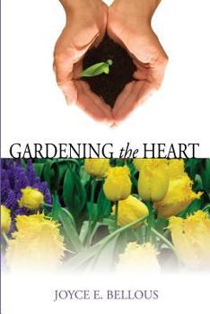 Paperback Gardening the Heart: 40 Devotions for Thoughtful Women Book