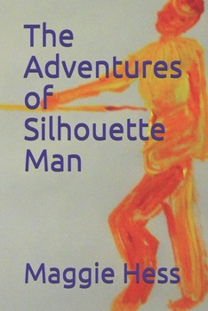 Paperback The Adventures of Silhouette Man Book