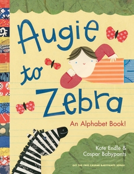 Hardcover Augie to Zebra: An Alphabet Book! Book