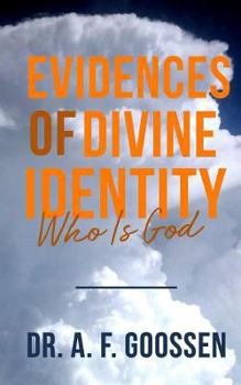 Paperback Evidences of Divine Identity: Who is God Book