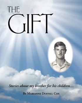 Paperback The Gift: Stories about my brother for his children Book