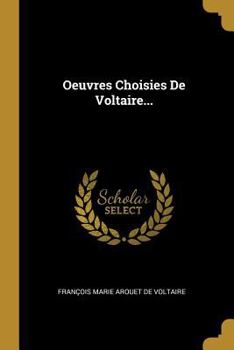 Paperback Oeuvres Choisies De Voltaire... [French] Book