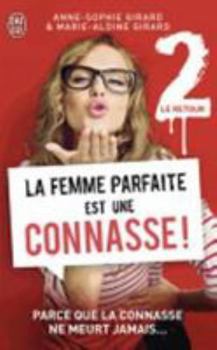 Pocket Book La femme parfaite est une connasse !, Tome 2 : Parce que la connasse ne meurt jamais... (J'ai Lu humour) [French] Book