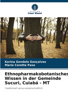 Paperback Ethnopharmakobotanisches Wissen in der Gemeinde Sucuri, Cuiabá - MT [German] Book