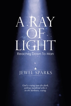 Paperback A Ray of Light: Reaches Down to Man Book