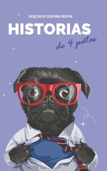 Paperback Historias de cuatro patas [Spanish] Book