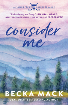 Paperback Consider Me: A Playing for Keeps Hockey Romance Book