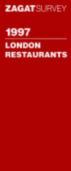 Paperback Zagatsurvey 1997 London Restaurants (ZAGATSURVEY: LONDON RESTAURANTS) Book