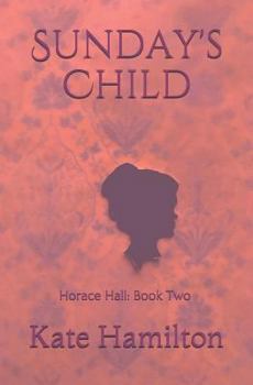 Paperback Sunday's Child: Horace Hall: Book Two Book