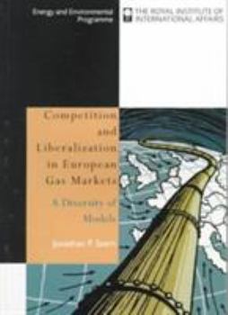 Paperback Competition and Liberalization in European Gas Markets: A Diversity of Models Book