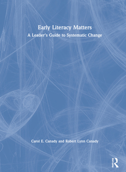 Hardcover Early Literacy Matters: A Leader's Guide to Systematic Change Book