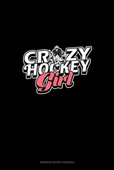 Crazy Hockey Girl: Sermon Notes Journal