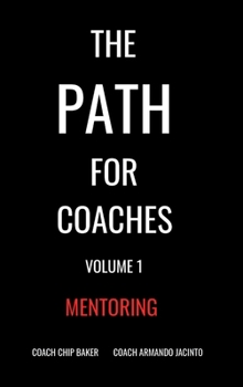 Hardcover The PATH For Coaches Vol. 1: Mentoring Book