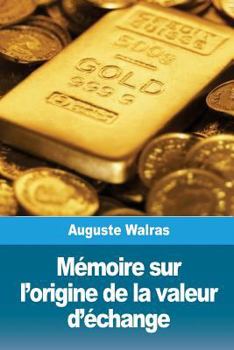 Paperback Mémoire sur l'origine de la valeur d'échange [French] Book