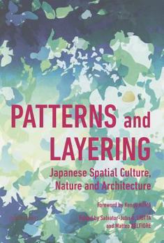 Paperback Patterns and Layering: Japanese Spatial Culture, Nature and Architecture Book