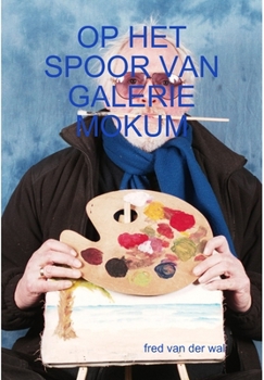 Hardcover Op Het Spoor Van Galerie Mokum [Dutch] Book